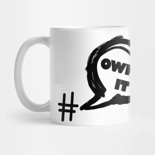 Hashtag Own It Mug